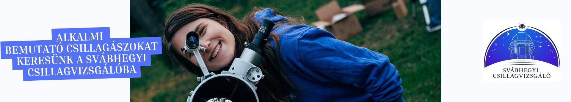 Alkalmi bemutató csillagászokat keresünk a Svábhegyi Csillagvizsgálóba