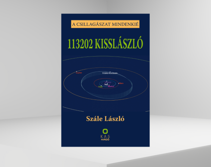 113202 KISSLÁSZLÓ – A csillagászat mindenkié - Szerző által dedikált példány