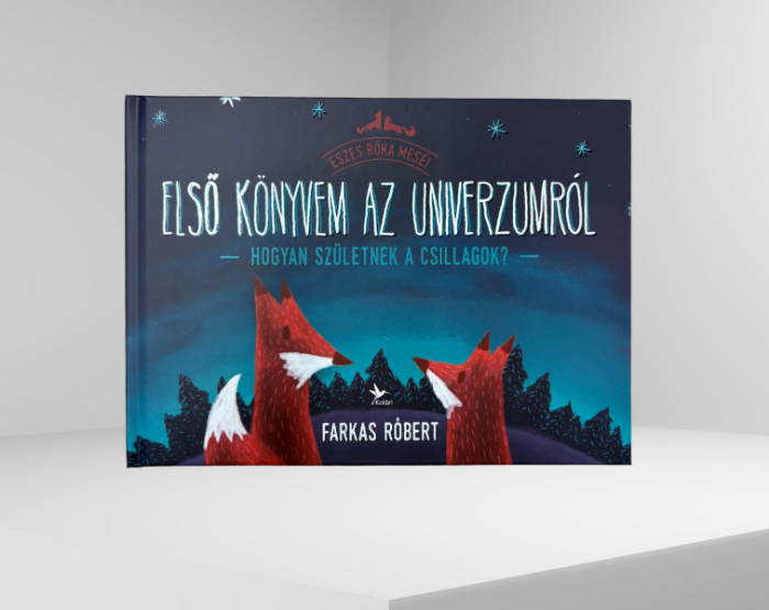 Első könyvem az univerzumról - Hogyan születnek a csillagok?